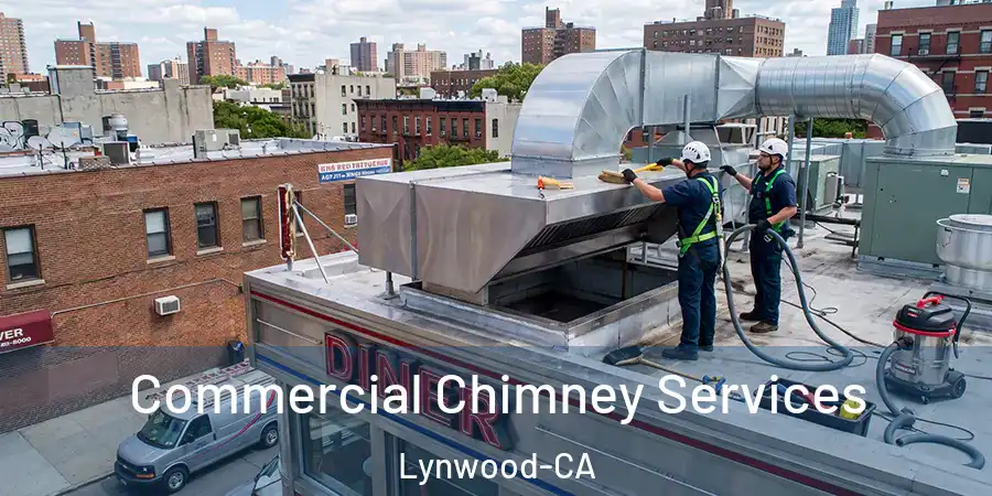 Commercial Chimney Services Lynwood-CA