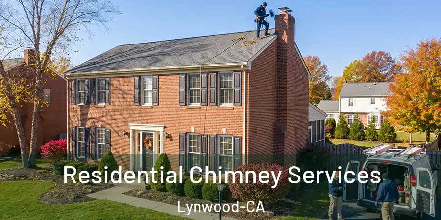 Residential Chimney Services Lynwood-CA